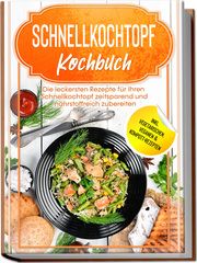 Schnellkochtopf Kochbuch Stegemann, Phillip 9783969300923
