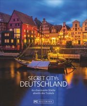 Secret Citys Deutschland Martin, Silke/Bickelhaupt, Thomas/Mundus, Doris u a 9783734315763