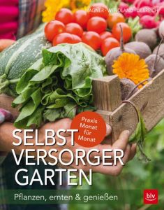 Selbstversorger-Garten Wagner, Jutta/Wendland, Annette/Liebreich, Karen 9783835414594