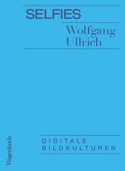 Selfies Ullrich, Wolfgang 9783803136831