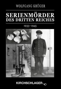 Serienmörder des Dritten Reiches Krüger, Wolfgang 9783934277557