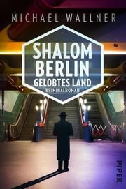 Shalom Berlin - Gelobtes Land Wallner, Michael 9783492062565