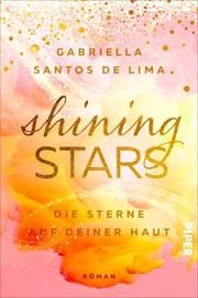 Shining Stars - Die Sterne auf deiner Haut Santos de Lima, Gabriella 9783492062534