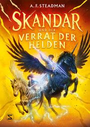 Skandar und der Verrat der Helden Steadman, A F 9783505151637