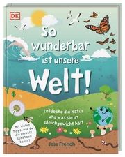 So wunderbar ist unsere Welt! French, Jess (Dr.) 9783831045327