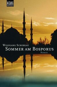 Sommer am Bosporus Schorlau, Wolfgang 9783462034271