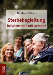 Sterbebegleitung bei Menschen mit Demenz Pröllochs, Christiane 9783828843431