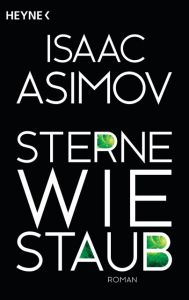 Sterne wie Staub Asimov, Isaac 9783453528406