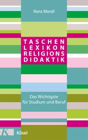 Taschenlexikon Religionsdidaktik Mendl, Hans 9783466372461