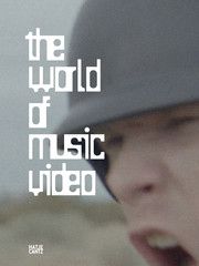 The World of Music Video Bauer, Daniel/Beil, Ralf/Dittmar, Jeanette u a 9783775751827