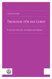 Theologie für das Leben Schad, Christian 9783374073283