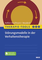 Therapie-Tools Störungsmodelle in der Verhaltenstherapie Heßler-Kaufmann, Johannes/Neudeck, Peter 9783621287289