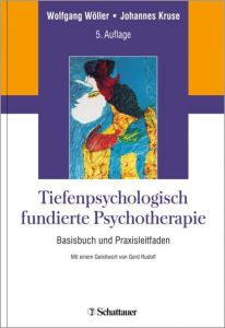 Tiefenpsychologisch fundierte Psychotherapie Wolfgang Wöller (Dr.)/Johannes Kruse (Prof. Dr.) 9783608432756