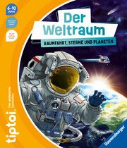 tiptoi® Der Weltraum: Raumfahrt, Sterne und Planeten Büker, Michael 9783473492824