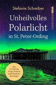 Unheilvolles Polarlicht in St. Peter-Ording Schreiber, Stefanie 9783986601065