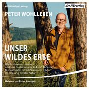 Unser wildes Erbe Wohlleben, Peter 9783844549768