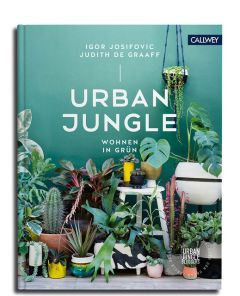 Urban Jungle - Wohnen in Grün Josifovic, Igor/Graaff, Judith de 9783766722201