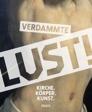 Verdammte Lust! Marc-Aeilko Aris/Christoph Kürzeder/Steffen Mensch u a 9783777436081
