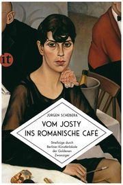 Vom Josty ins Romanische Café Schebera, Jürgen 9783458364573