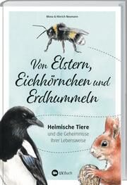 Von Elstern, Eichhörnchen und Erdhummeln Neumann, Hinrich 9783784357348