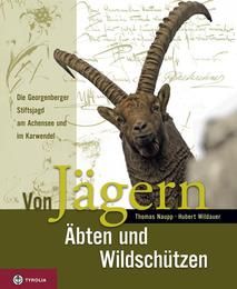 Von Jägern, Äbten und Wildschützen Naupp, P Thomas/Wildauer, Hubert 9783702229771