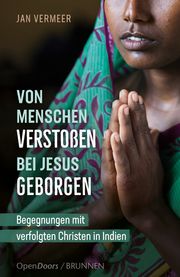 Von Menschen verstoßen - bei Jesus geborgen Vermeer, Jan 9783765543579