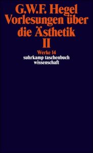 Vorlesungen über die Ästhetik II Hegel, Georg Wilhelm Friedrich 9783518282144