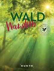 Wald & Wandern Bürglin, Ralf/Eckerl, Anna/Elitez, Attila u a 9783969650660