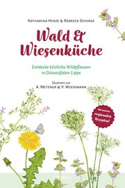 Wald & Wiesenküche Hinze, Katharina/Schirge, Rebecca 9783958942578