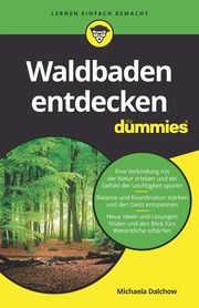 Waldbaden entdecken für Dummies Dalchow, Michaela 9783527717187