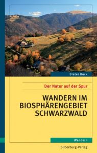 Wandern im Biosphärengebiet Schwarzwald Buck, Dieter 9783842514881