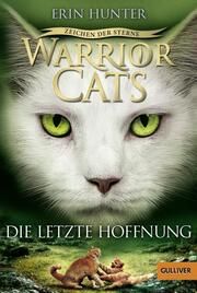 Warrior Cats - Zeichen der Sterne: Die letzte Hoffnung Hunter, Erin 9783407747747
