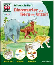 WAS IST WAS Junior Mitmach-Heft Dinosaurier und Tiere der Urzeit Schuhmann, Ida 9783788621797