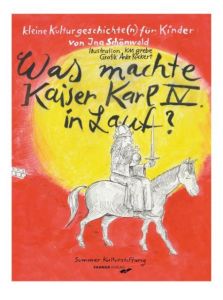 Was machte Kaiser Karl IV in Lauf? Schönwald, Ina 9783942251235