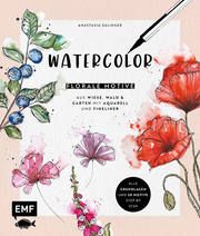 Watercolor - Florale Motive aus Wiese, Wald & Garten mit Aquarell und Fineliner Sälinger, Anastasia 9783745909050