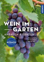 Wein im Garten anbauen & ernten Schartl, Angelika 9783440178553