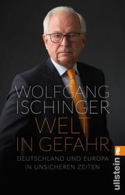 Welt in Gefahr Ischinger, Wolfgang (Prof.) 9783548060965