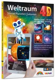 Weltraum 4D - Sterne, Planeten, Galaxien - mit App virtuell durch den Weltall Markt+Technik Verlag GmbH 9783988100344