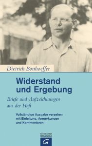Widerstand und Ergebung Bonhoeffer, Dietrich 9783579071411