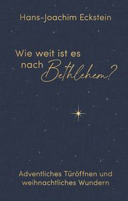 Wie weit ist es nach Bethlehem? Eckstein, Hans-Joachim 9783775161688