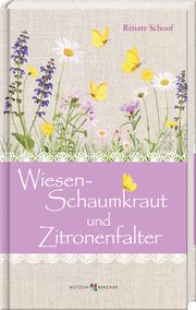 Wiesenschaumkraut und Zitronenfalter Schoof, Renate 9783766636720