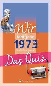 Wir vom Jahrgang 1973 - Das Quiz Rickling, Matthias 9783831327096