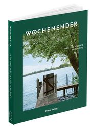 Wochenender: Seen und Wälder um Hamburg Elisabeth Frenz 9783982264660