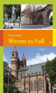 Worms zu Fuß Schäfer, Ulrike 9783942291002