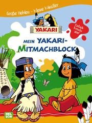 Yakari: Große Helden - Kleine Künstler: Mein Yakari-Mitmachblock  9783845119984