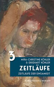 Zeitläufe der Einsamkeit Köhler, Mira-Christine/Köhler, Ekkehart 9783826083631