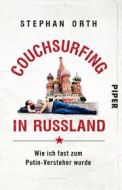 Couchsurfing in Russland Orth, Stephan 9783492314404